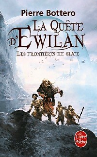  Achetez le livre d'occasion La quête d'Ewilan Tome II : Les frontières de glace de Pierre Bottero sur Livrenpoche.com 