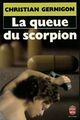  Achetez le livre d'occasion La queue du scorpion de Christian Gernigon sur Livrenpoche.com 