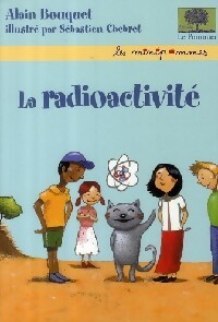  Achetez le livre d'occasion La radioactivité de Alain Bouquet sur Livrenpoche.com 