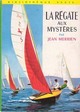  Achetez le livre d'occasion La régate aux mystères de Jean Merrien sur Livrenpoche.com 