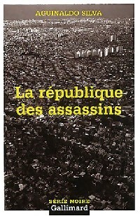  Achetez le livre d'occasion La république des assassins de Aguinaldo Silva sur Livrenpoche.com 