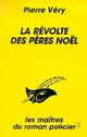  Achetez le livre d'occasion La révolte des père Noël de Pierre Véry sur Livrenpoche.com 