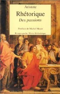  Achetez le livre d'occasion La rhétorique des passions de Aristote sur Livrenpoche.com 