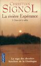 Achetez le livre d'occasion La rivière Espérance Tome III : L'âme de la vallée de Christian Signol sur Livrenpoche.com 