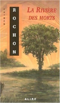  Achetez le livre d'occasion La rivière des morts de Esther Rochon sur Livrenpoche.com 