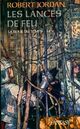  Achetez le livre d'occasion La roue du temps Tome XIV : Les lances de feu de Robert Jordan sur Livrenpoche.com 