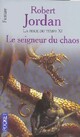  Achetez le livre d'occasion La roue du temps Tome XI : Le seigneur du chaos de Robert Jordan sur Livrenpoche.com 