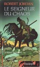  Achetez le livre d'occasion La roue du temps Tome XI : Le seigneur du chaos de Robert Jordan sur Livrenpoche.com 