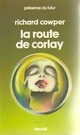  Achetez le livre d'occasion La route de Corlay de Richard Cowper sur Livrenpoche.com 