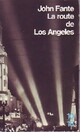  Achetez le livre d'occasion La route de Los Angeles de John Fante sur Livrenpoche.com 