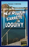  Achetez le livre d'occasion La route s'arrête à Loguivy-de-la-Mer sur Livrenpoche.com 