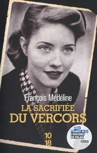  Achetez le livre d'occasion La sacrifiée du Vercors de François Médéline sur Livrenpoche.com 