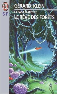  Achetez le livre d'occasion La saga d'Argyre : Le rêve des forêts de Gérard Klein sur Livrenpoche.com 
