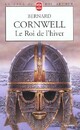  Achetez le livre d'occasion La saga du roi Arthur Tome I : Le roi de l'hiver de Bernard Cornwell sur Livrenpoche.com 