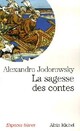  Achetez le livre d'occasion La sagesse des contes de Alexandro Jodorowsky sur Livrenpoche.com 