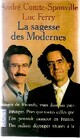  Achetez le livre d'occasion La sagesse des modernes de André Comte-Sponville sur Livrenpoche.com 