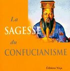  Achetez le livre d'occasion La sagesse du confucianisme sur Livrenpoche.com 