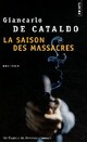  Achetez le livre d'occasion La saison des massacres de Giancarlo De Cataldo sur Livrenpoche.com 