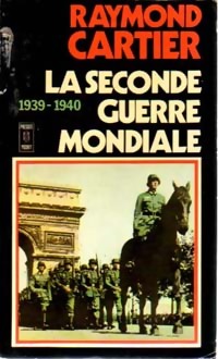  Achetez le livre d'occasion La seconde guerre mondiale Tome I : 1939-1940 de Raymond Cartier sur Livrenpoche.com 