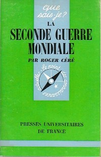  Achetez le livre d'occasion La seconde guerre mondiale de Roger Céré sur Livrenpoche.com 