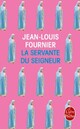  Achetez le livre d'occasion La servante du seigneur de Jean-Louis Fournier sur Livrenpoche.com 