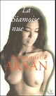  Achetez le livre d'occasion La siamoise nue de Emmanuelle Arsan sur Livrenpoche.com 