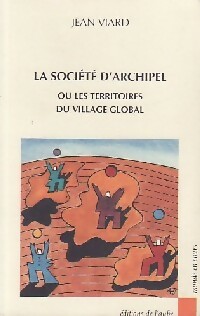  Achetez le livre d'occasion La société d'archipel ou les territoires du village global de Jean Viard sur Livrenpoche.com 