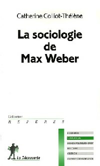  Achetez le livre d'occasion La sociologie de Max Weber de Catherine Colliot-Thélène sur Livrenpoche.com 