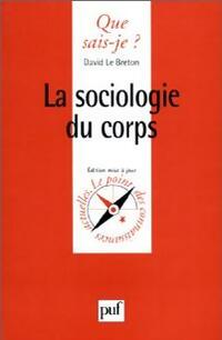  Achetez le livre d'occasion La sociologie du corps de David Le Breton sur Livrenpoche.com 