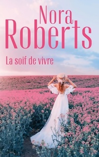  Achetez le livre d'occasion La soif de vivre de Nora Roberts sur Livrenpoche.com 