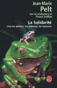  Achetez le livre d'occasion La solidarité chez les plantes, les animaux, les humains de Jean-Marie Pelt sur Livrenpoche.com 