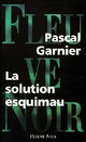  Achetez le livre d'occasion La solution esquimau de Pascal Garnier sur Livrenpoche.com 