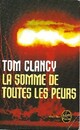  Achetez le livre d'occasion La somme de toutes les peurs Tome I  de Tom Clancy sur Livrenpoche.com 