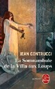  Achetez le livre d'occasion La somnambule de la Villa aux Loups de Jean Contrucci sur Livrenpoche.com 