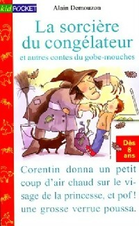  Achetez le livre d'occasion La sorcière du congélateur et autres contes du gobe-mouches de Alain Demouzon sur Livrenpoche.com 