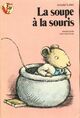  Achetez le livre d'occasion La soupe à la souris de Arnold Lobel sur Livrenpoche.com 