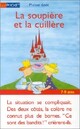  Achetez le livre d'occasion La soupière et la cuillère de Michaël Ende sur Livrenpoche.com 