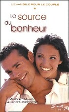 Achetez le livre d'occasion La source du bonheur. L'Evangile pour le couple sur Livrenpoche.com 