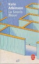  Achetez le livre d'occasion La souris bleue de Kate Atkinson sur Livrenpoche.com 