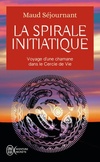  Achetez le livre d'occasion La spirale initiatique : Voyage d'une chamane dans le Cercle de Vie sur Livrenpoche.com 