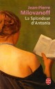  Achetez le livre d'occasion La splendeur d'Antonia de Jean-Pierre Milovanoff sur Livrenpoche.com 