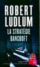  Achetez le livre d'occasion La stratégie Bancroft de Robert Ludlum sur Livrenpoche.com 
