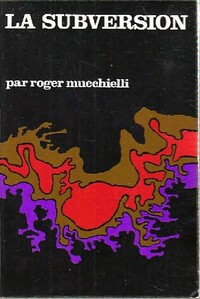  Achetez le livre d'occasion La subversion de Roger Mucchielli sur Livrenpoche.com 