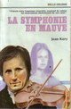  Achetez le livre d'occasion La symphonie en mauve de Jean Kéry sur Livrenpoche.com 