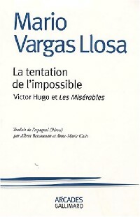  Achetez le livre d'occasion La tentation de l'impossible. Victor Hugo et Les Misérables de Mario Vargas Llosa sur Livrenpoche.com 