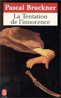  Achetez le livre d'occasion La tentation de l'innocence de Pascal Bruckner sur Livrenpoche.com 