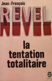  Achetez le livre d'occasion La tentation totalitaire de Jean-François Revel sur Livrenpoche.com 