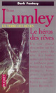  Achetez le livre d'occasion La terre des rêves Tome I : Le héros des rêves de Brian Lumley sur Livrenpoche.com 