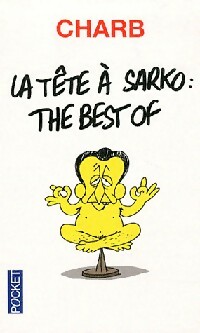  Achetez le livre d'occasion La tête à Sarko : The Best-of de Charb sur Livrenpoche.com 