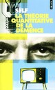  Achetez le livre d'occasion La théorie quantitative de la démence de Will Self sur Livrenpoche.com 